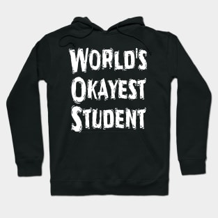 World's Okayest Student Hoodie